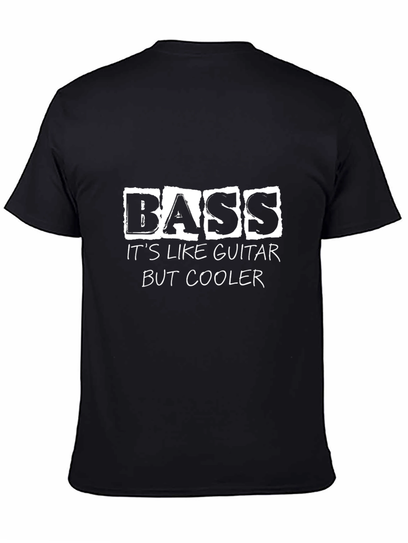 Bass Guitar T-Shirt - Its Like Guitar But Cooler