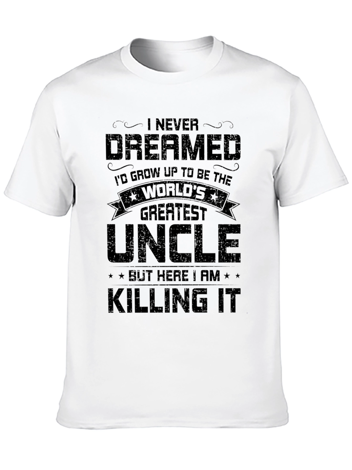 Greatest Uncle T-Shirt - Funny Novelty Gift