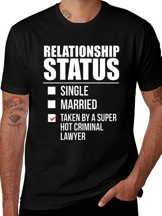 Relationship Status - Hot Criminal Lawyer T-Shirt