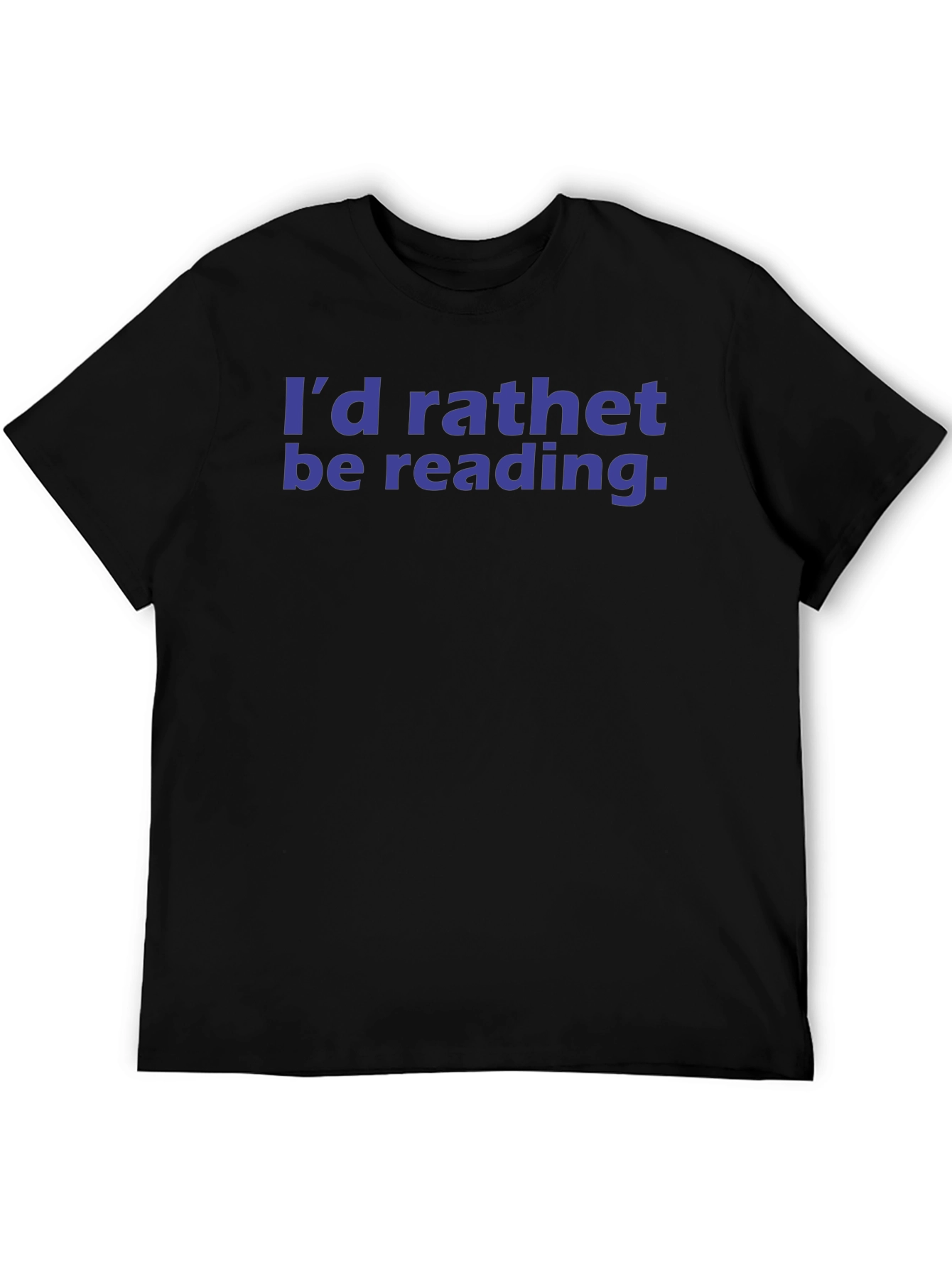 Id Rather Be Reading T-Shirt