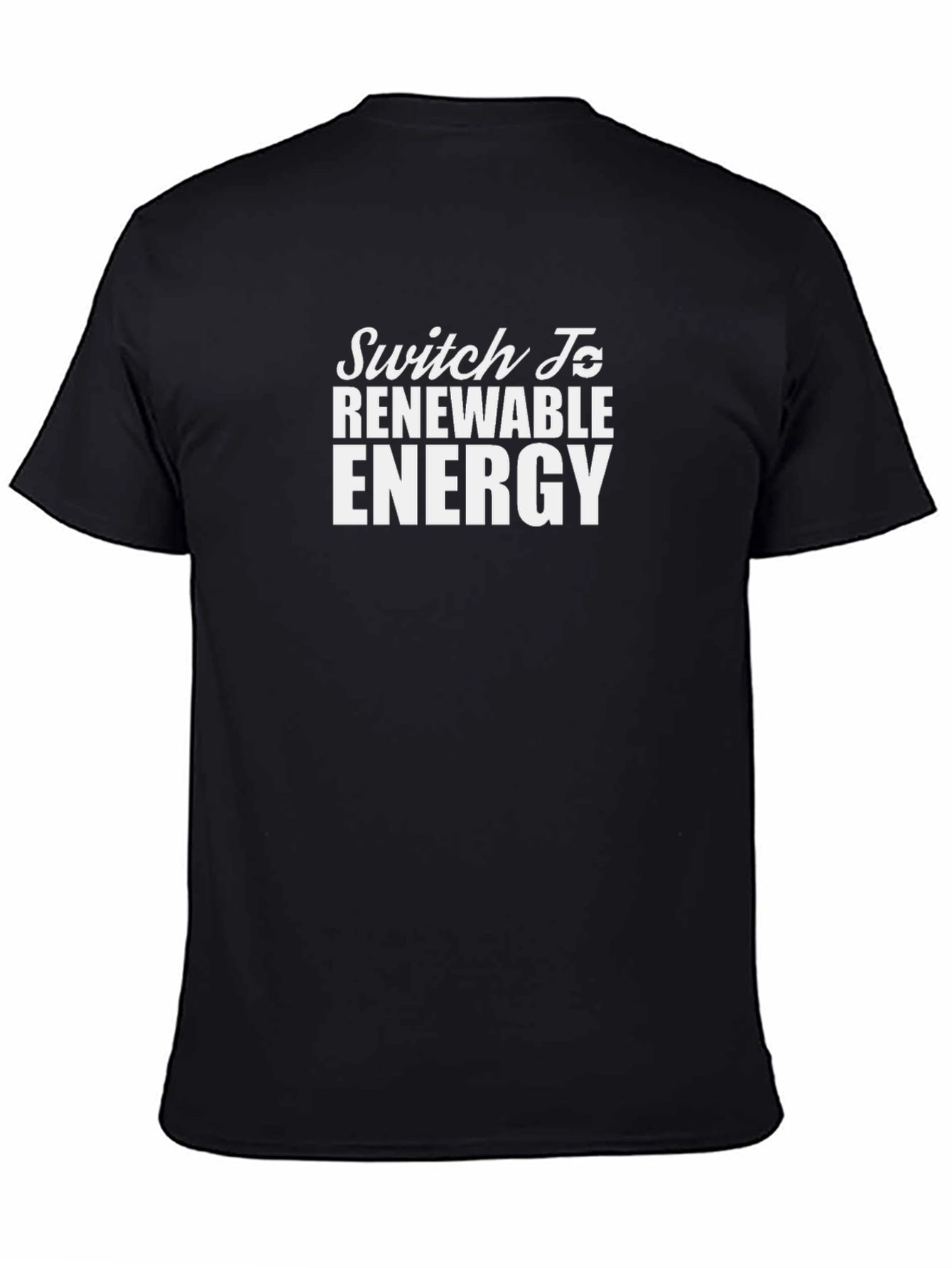Switch To Renewable Energy Graphic T-Shirt