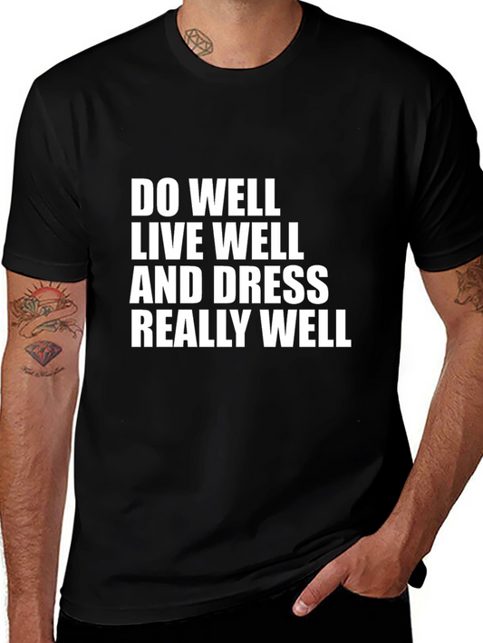 Inspirational Black T-Shirt: Do Well Live Well