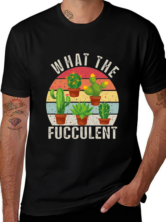 What the Fucculent Cactus Graphic Tee
