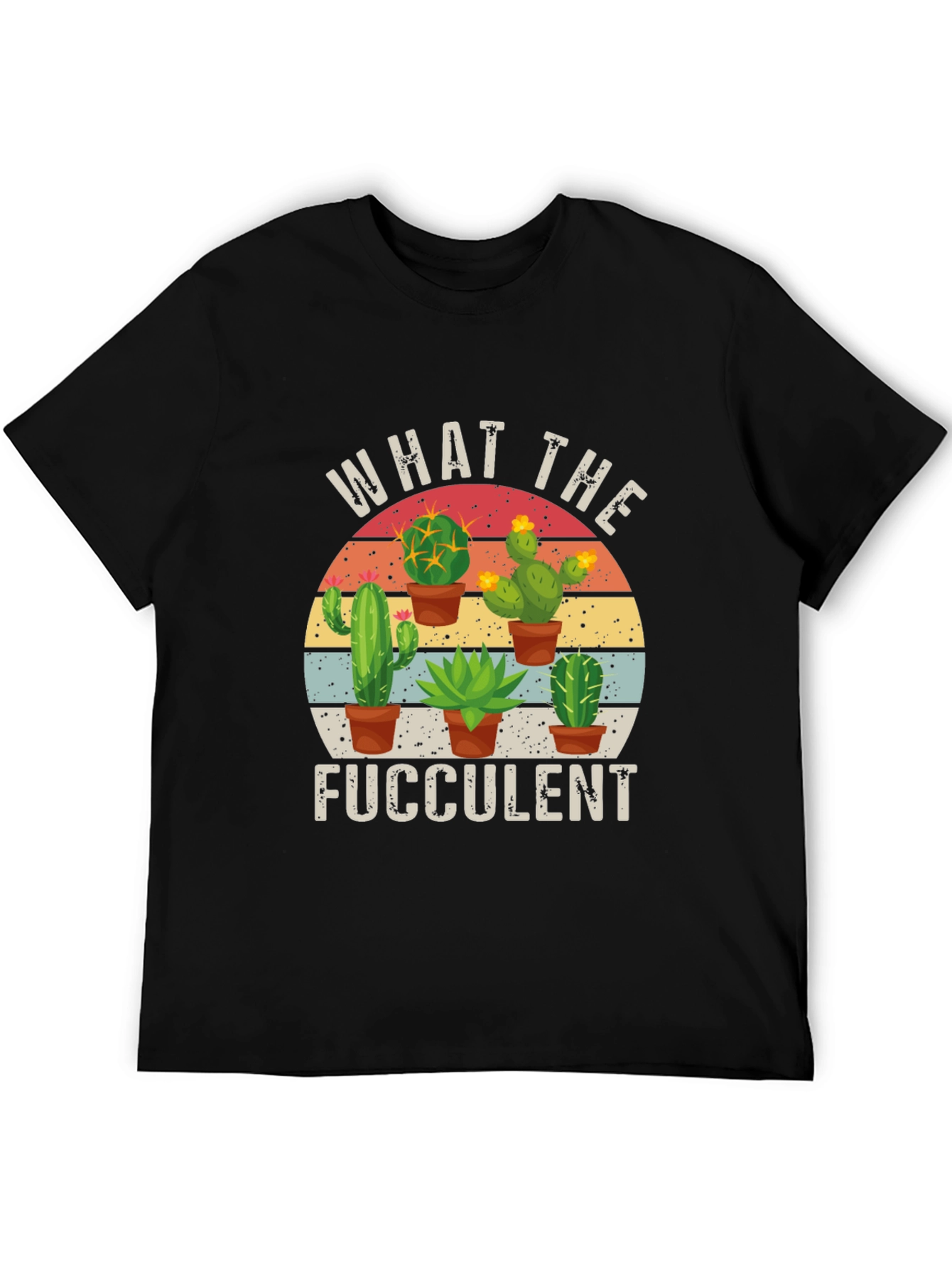 What the Fucculent Cactus Graphic Tee