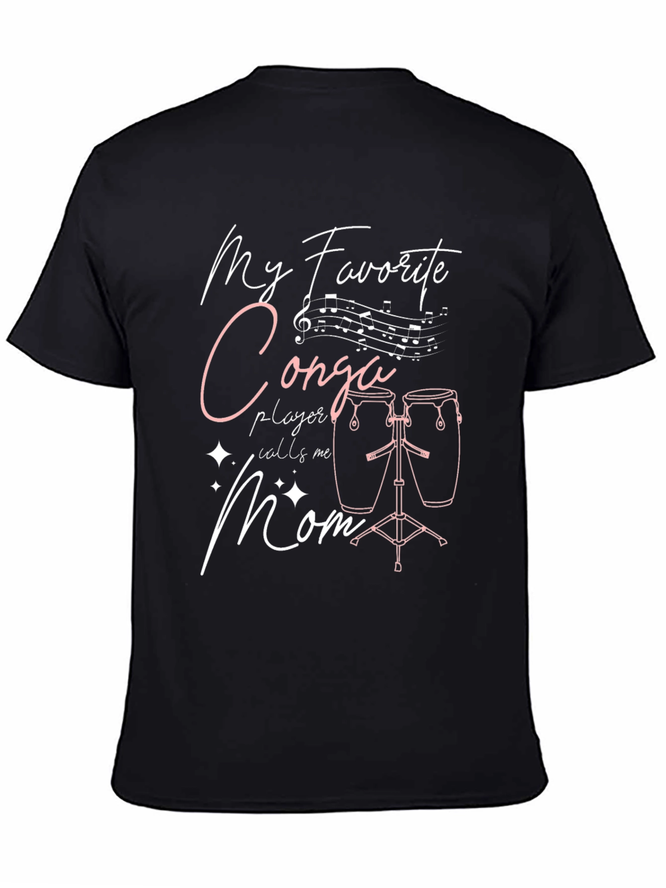 My Favorite Conga Player Calls Me Mom T-Shirt