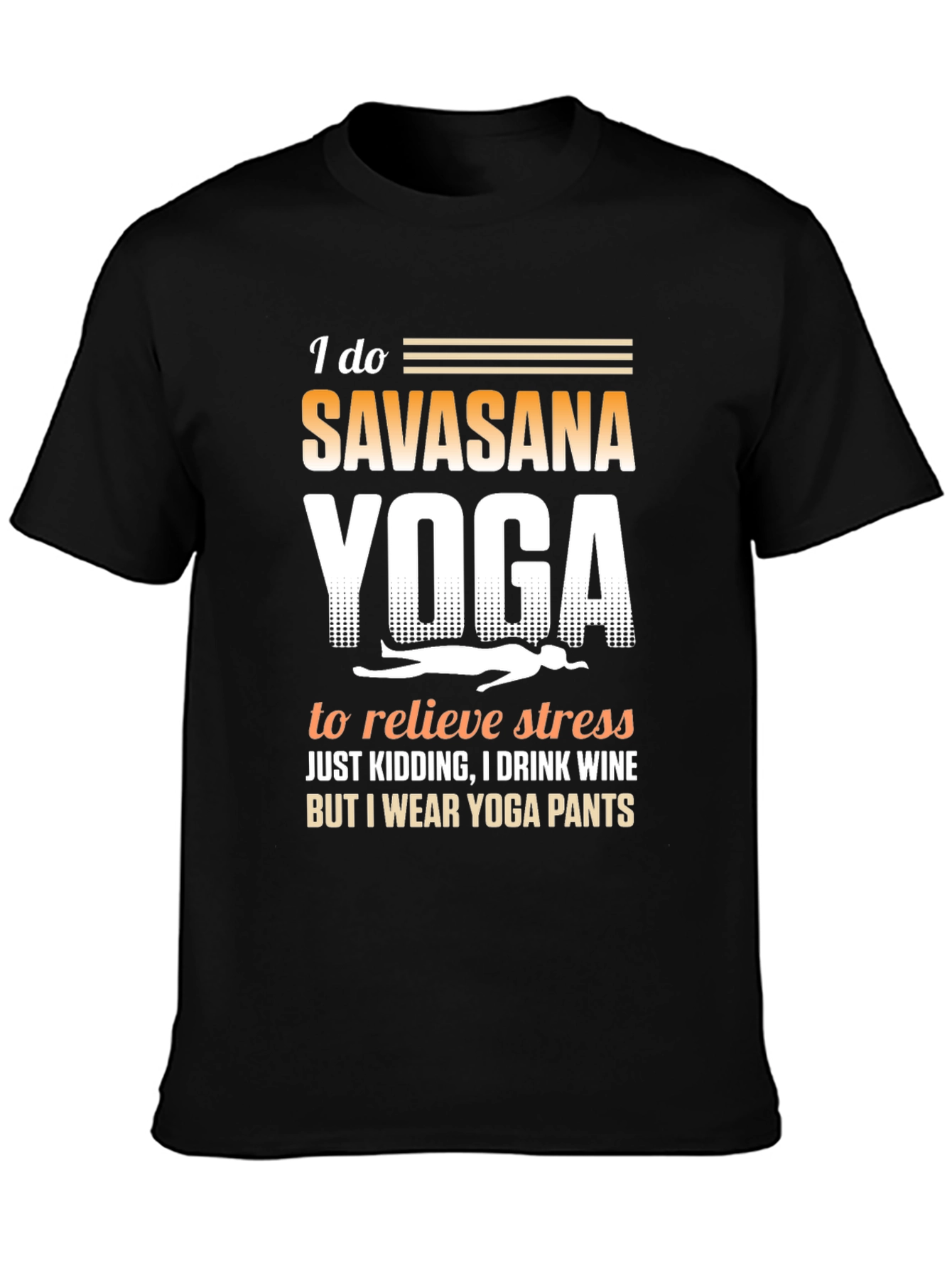 Funny Yoga T-Shirt Savasana Wine Pants Tee