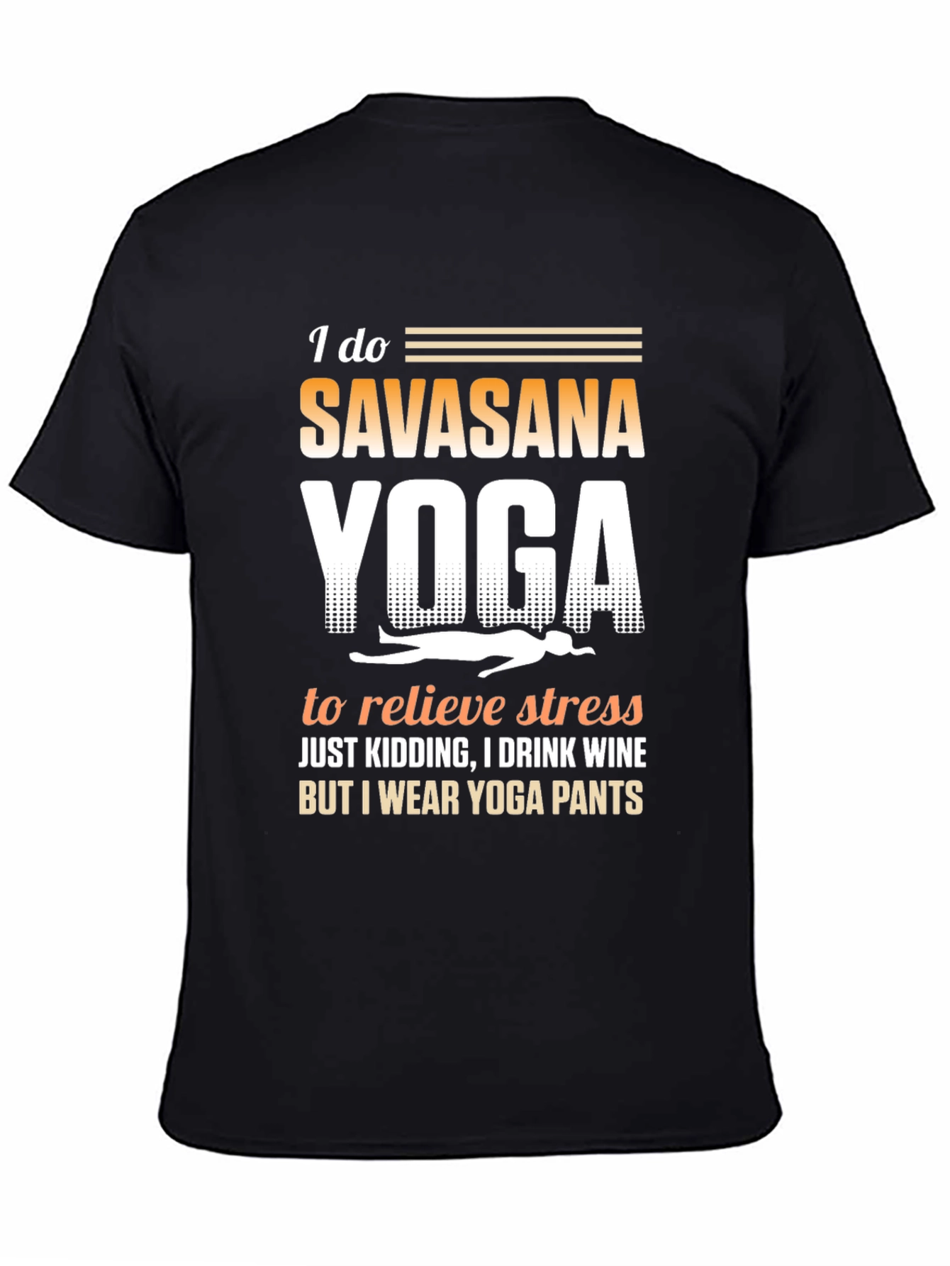 Funny Yoga T-Shirt Savasana Wine Pants Tee