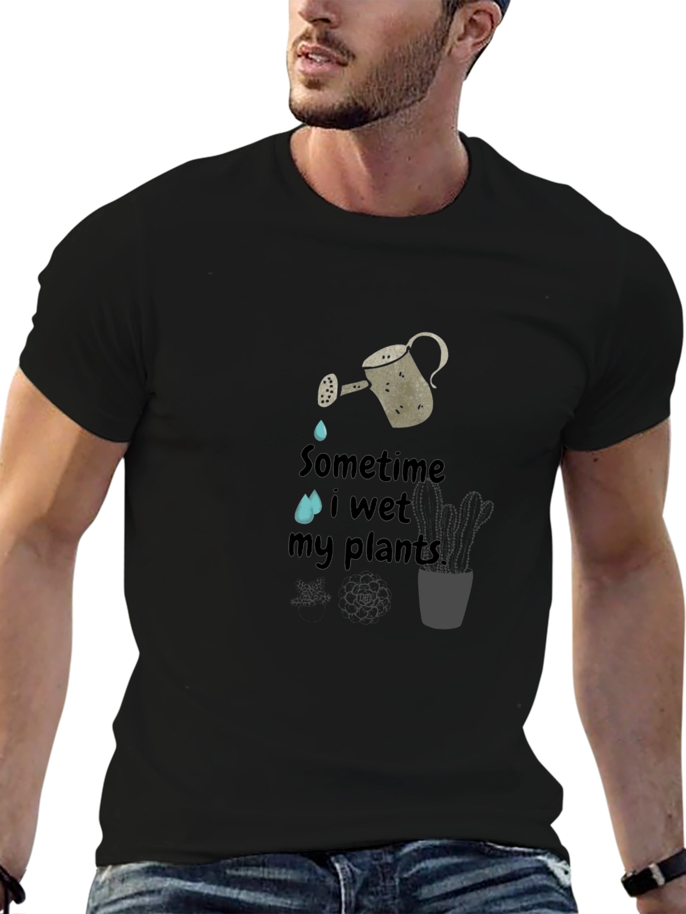 Sometime I Wet My Plants Graphic Tee