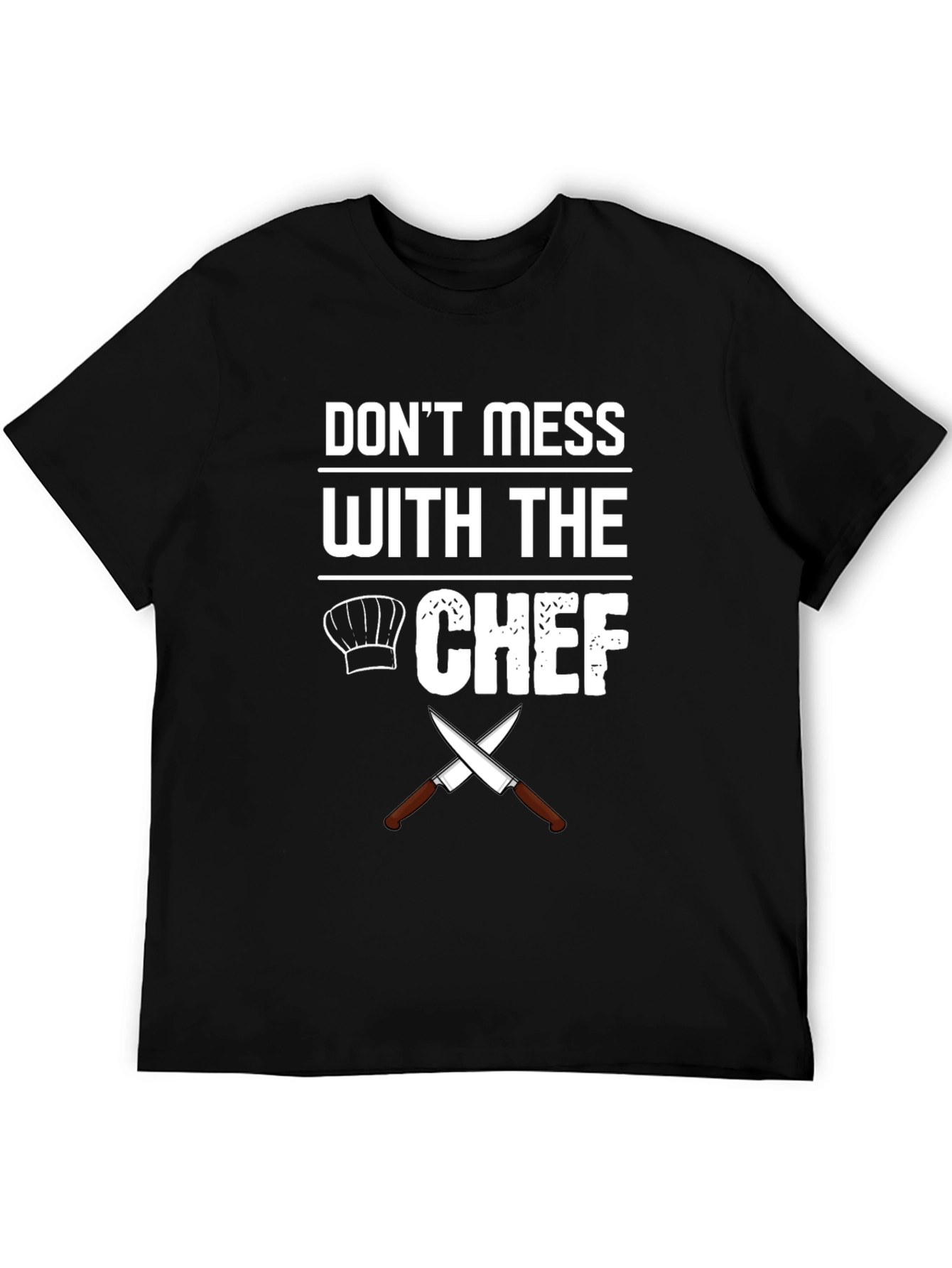 Dont Mess With The Chef Graphic T-Shirt