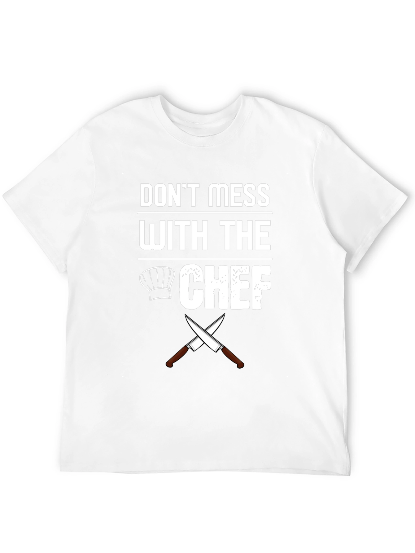 Dont Mess With The Chef Graphic T-Shirt