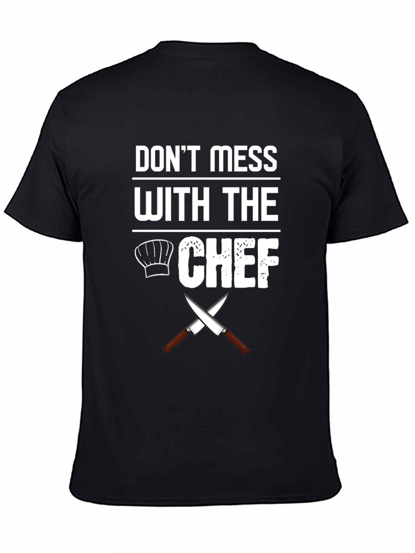 Dont Mess With The Chef Graphic T-Shirt