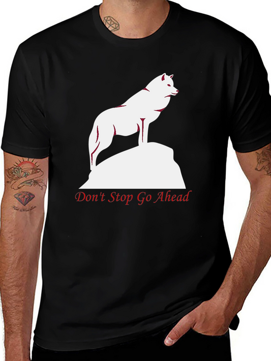 Wolf Graphic Tee - Dont Stop Go Ahead T-Shirt