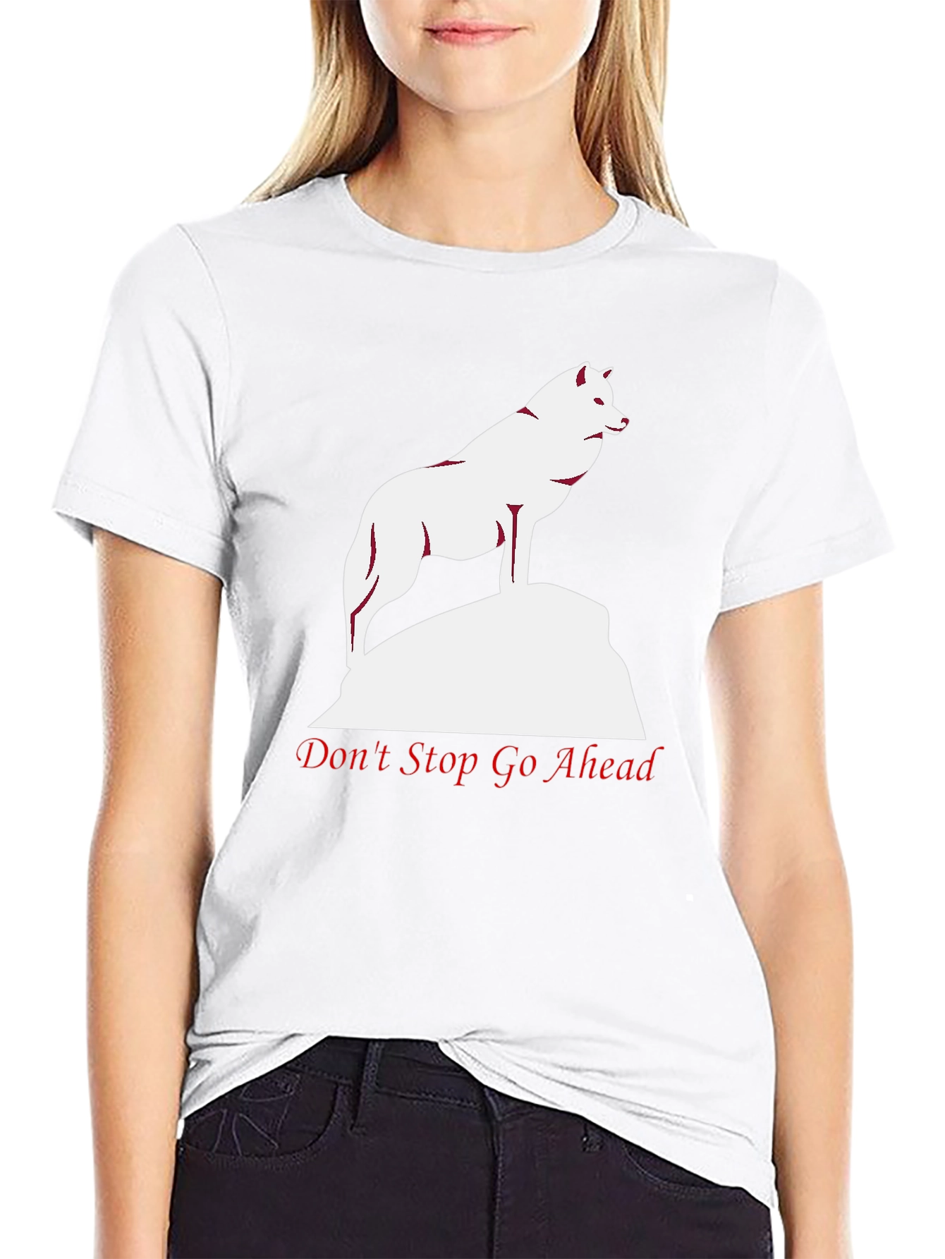 Wolf Graphic Tee - Dont Stop Go Ahead T-Shirt
