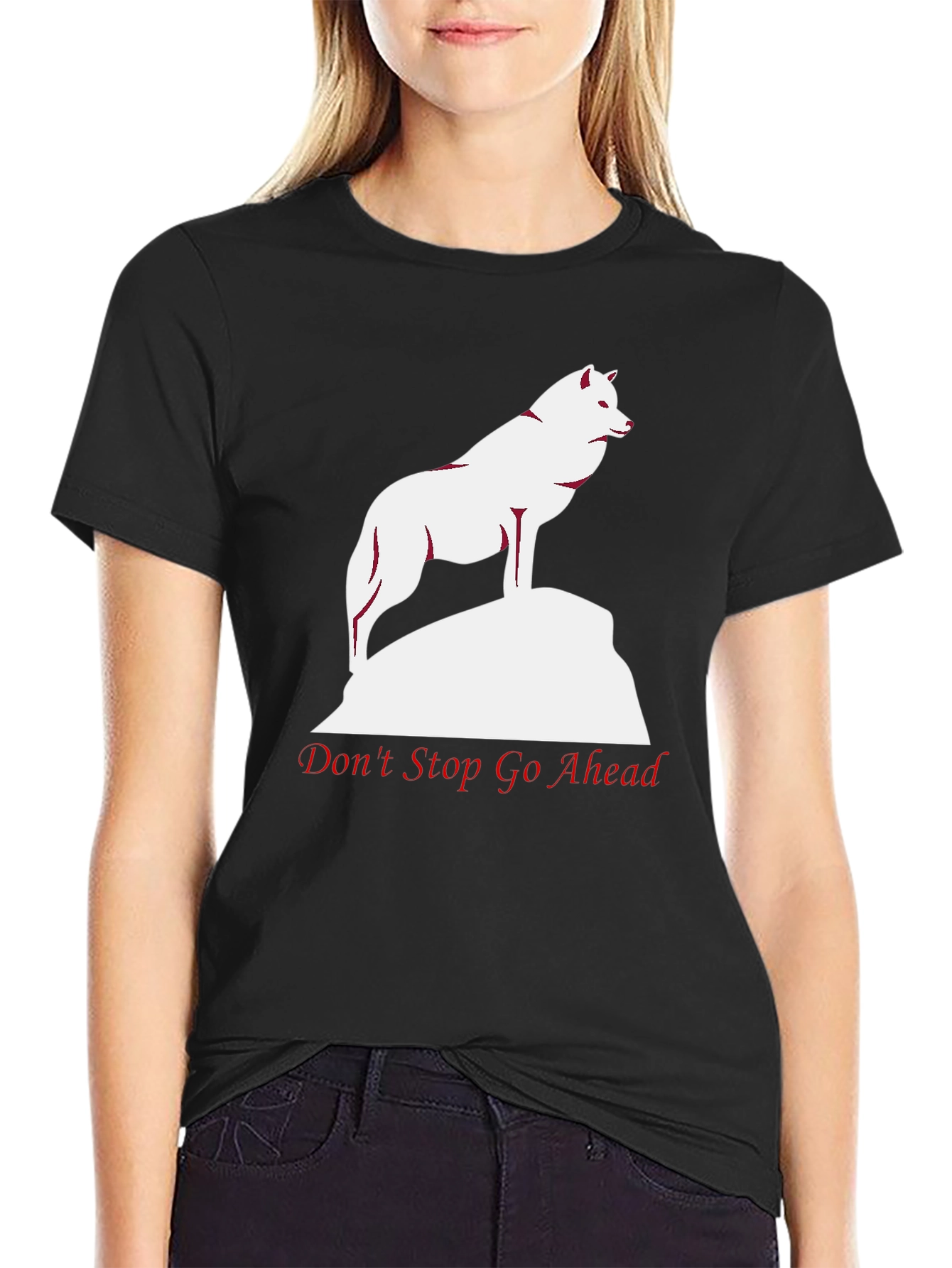 Wolf Graphic Tee - Dont Stop Go Ahead T-Shirt