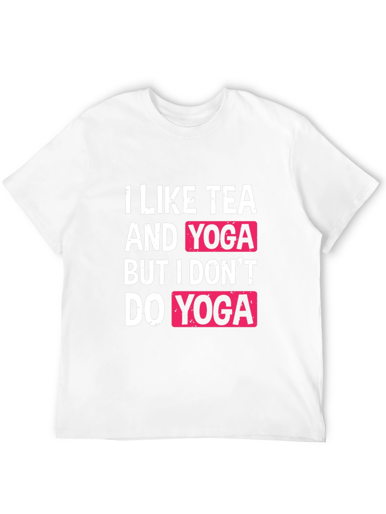 I Like Tea and Yoga Funny T-Shirt