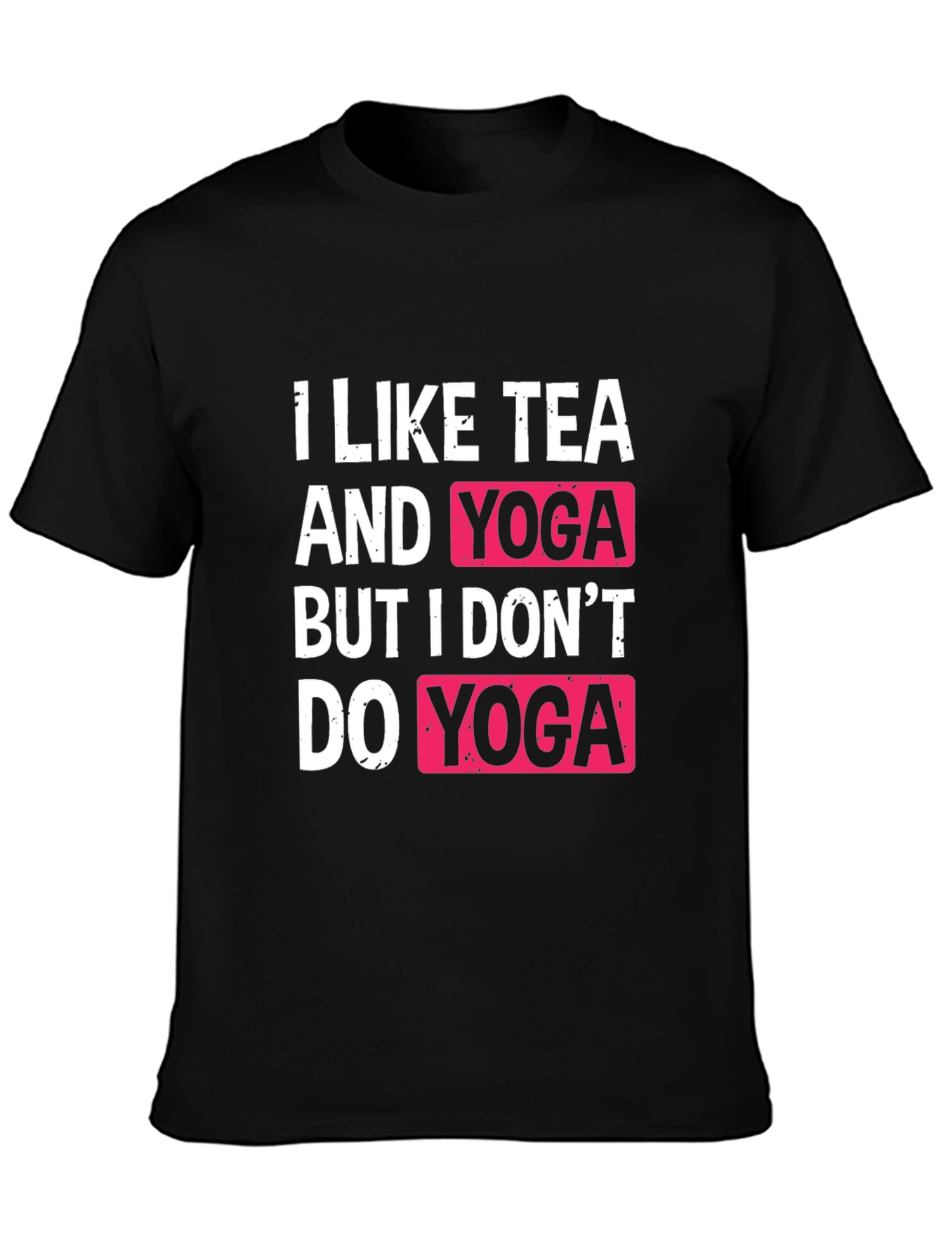 I Like Tea and Yoga Funny T-Shirt