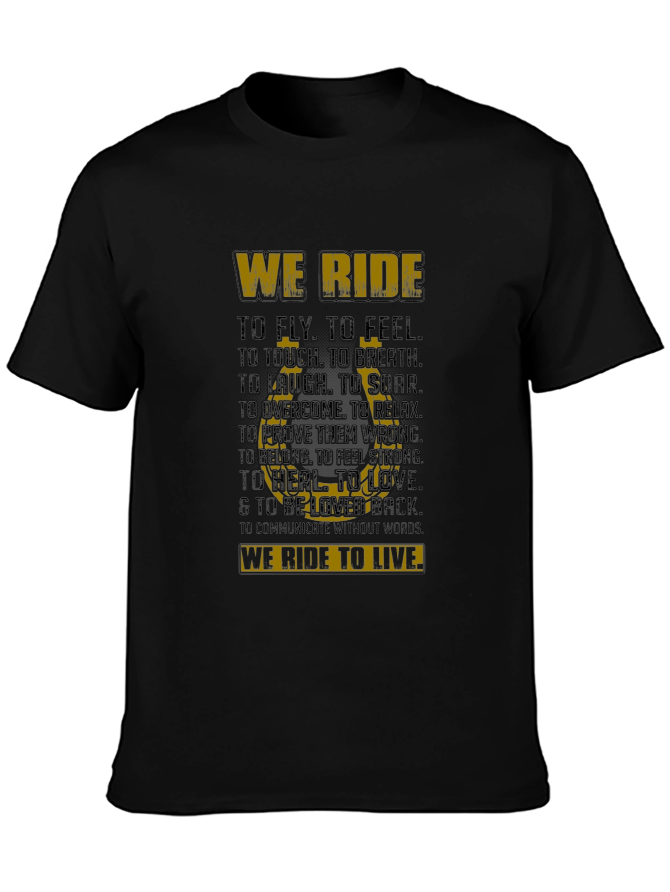 We Ride T-Shirt - Inspirational Biker Tee
