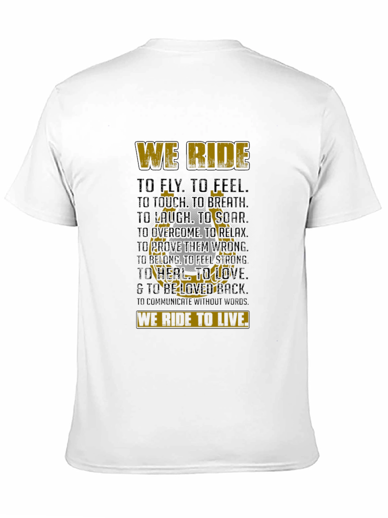 We Ride T-Shirt - Inspirational Biker Tee