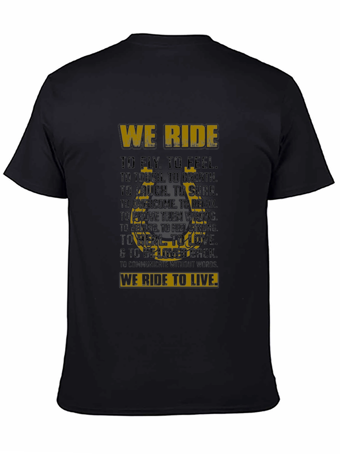 We Ride T-Shirt - Inspirational Biker Tee