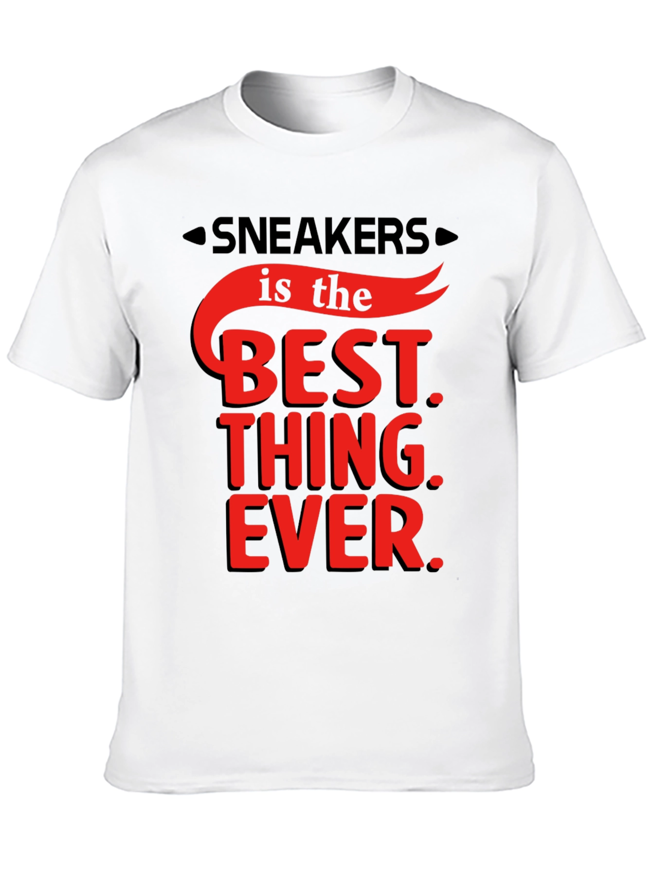 Sneakers is the Best Thing Ever T-Shirt