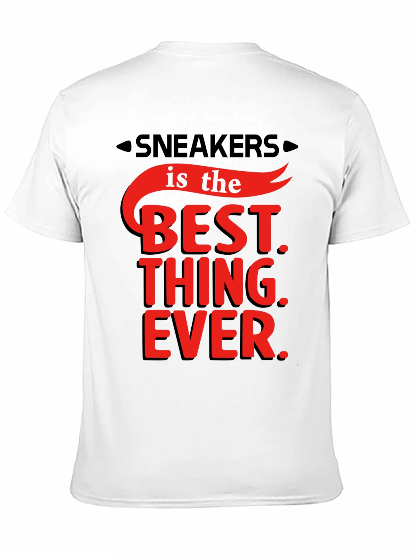 Sneakers is the Best Thing Ever T-Shirt