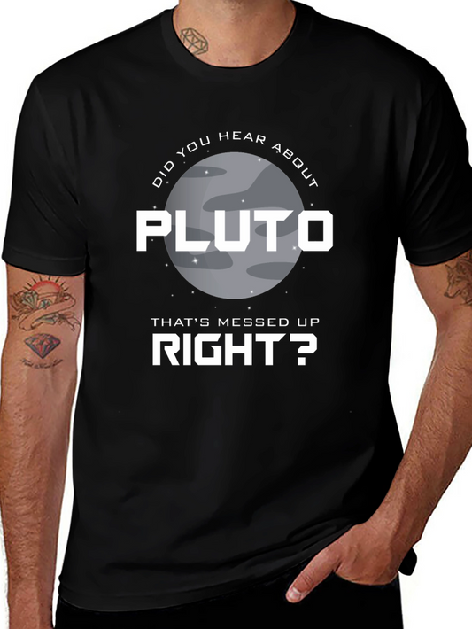 Pluto Thats Messed Up T-Shirt