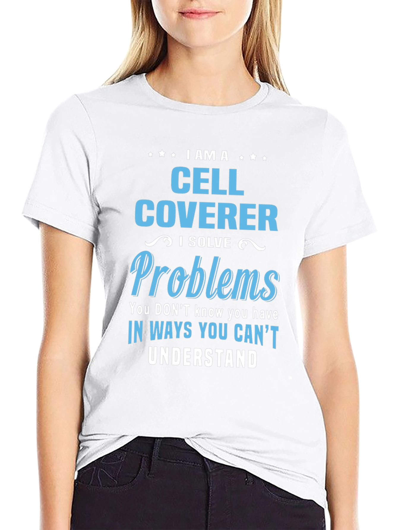 Cell Coverer T-Shirt: Solve Problems in Unseen Ways