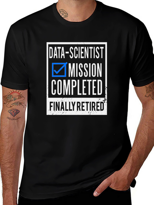 Data Scientist Retired Mission Accomplished T-Shirt