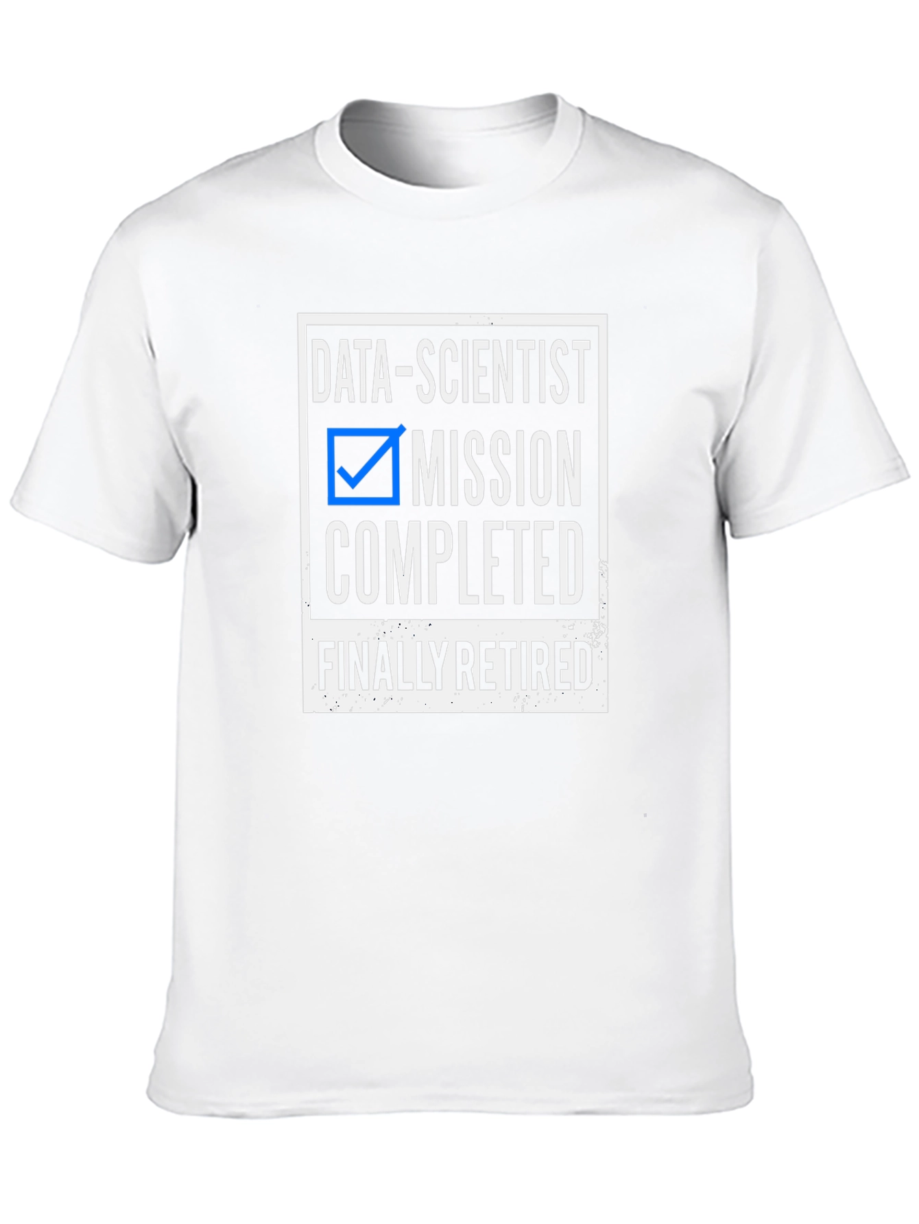 Data Scientist Retired Mission Accomplished T-Shirt
