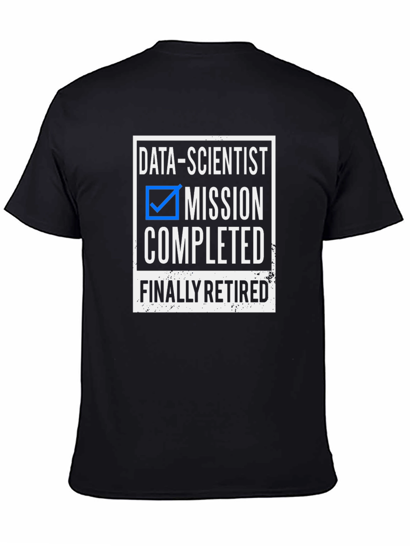 Data Scientist Retired Mission Accomplished T-Shirt