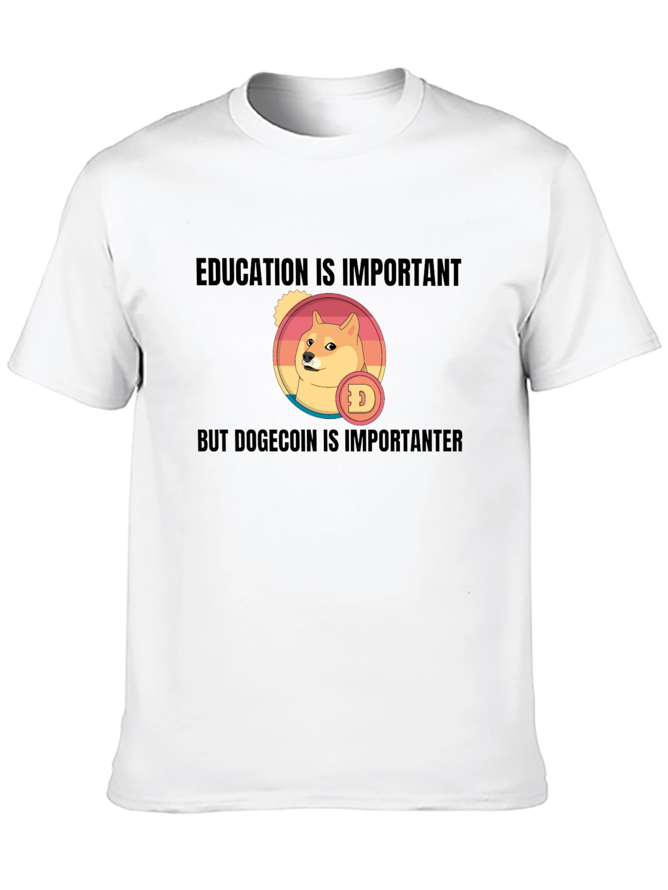 Dogecoin T-Shirt: Education is Important But...