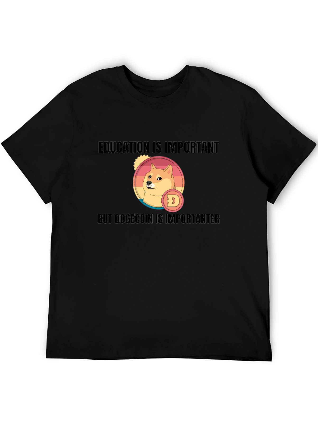 Dogecoin T-Shirt: Education is Important But...