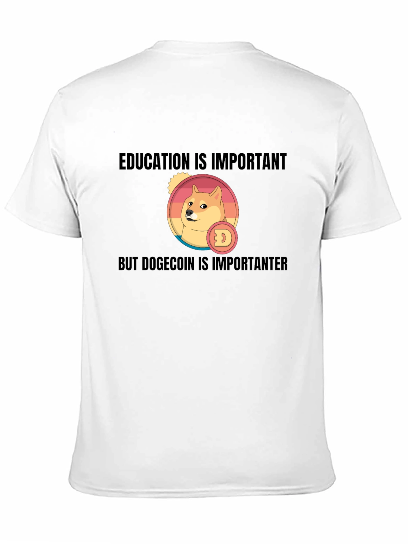 Dogecoin T-Shirt: Education is Important But...