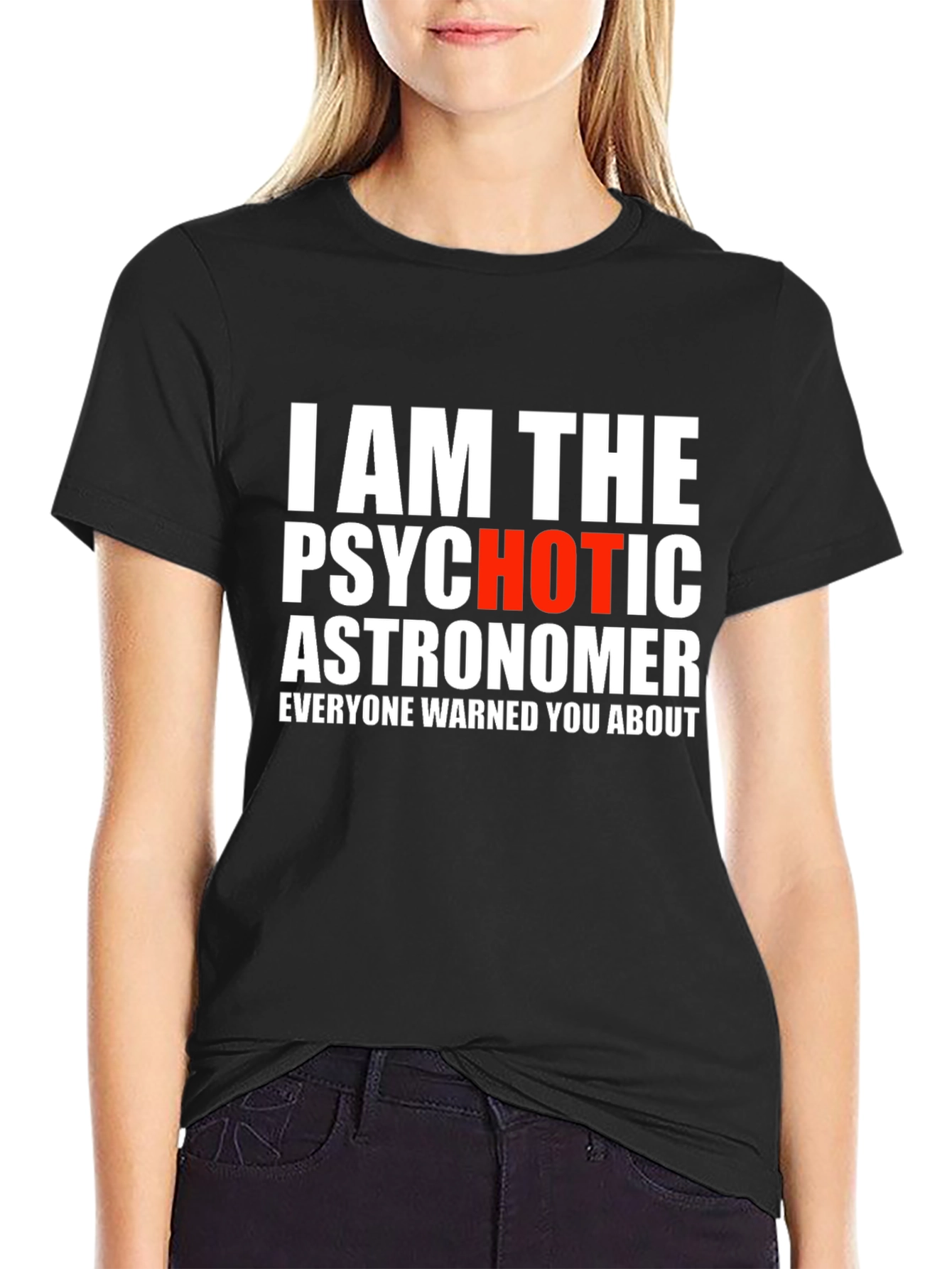 Psychotic Astronomer Graphic T-Shirt - Funny Space Tee