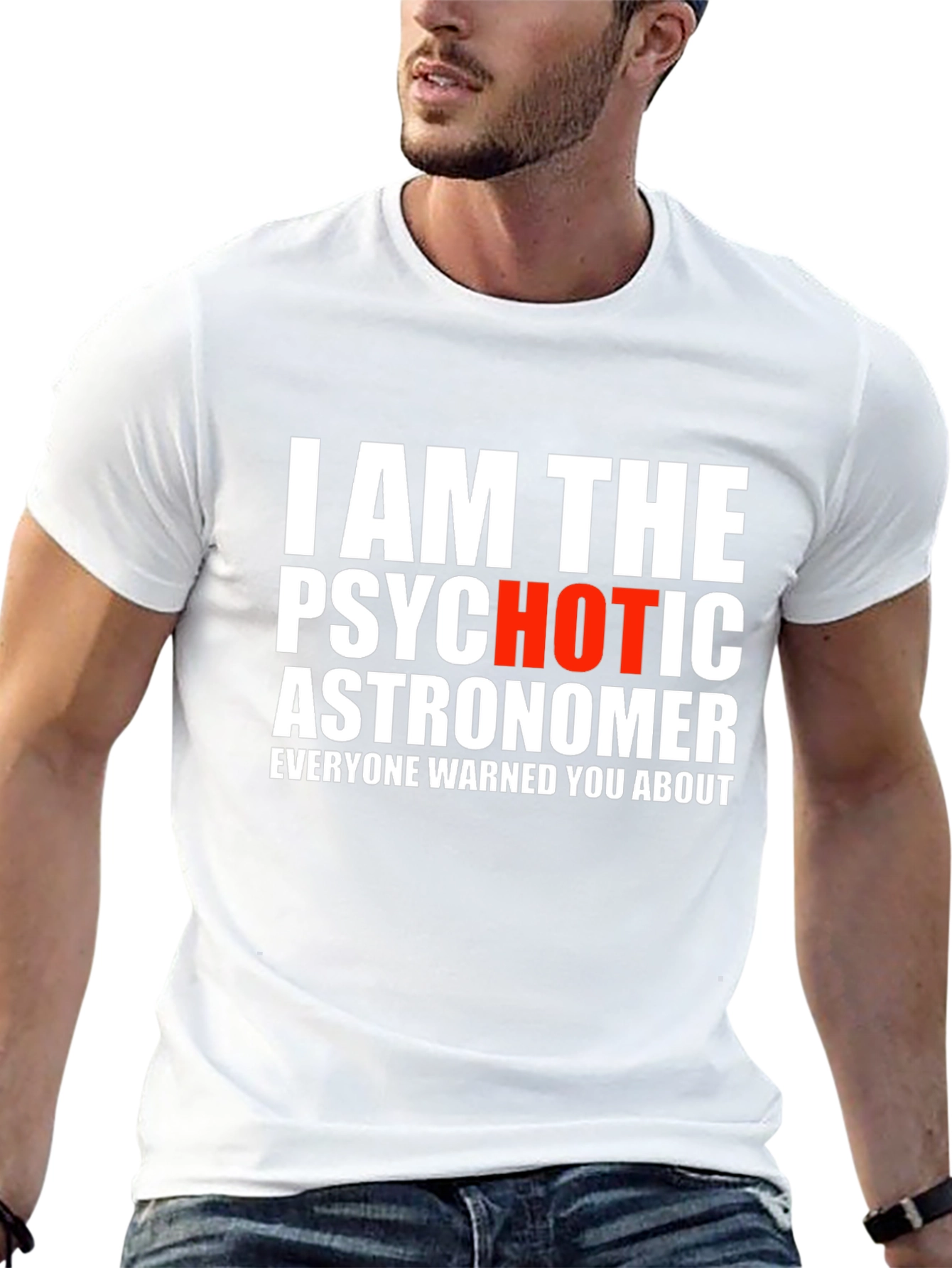 Psychotic Astronomer Graphic T-Shirt - Funny Space Tee