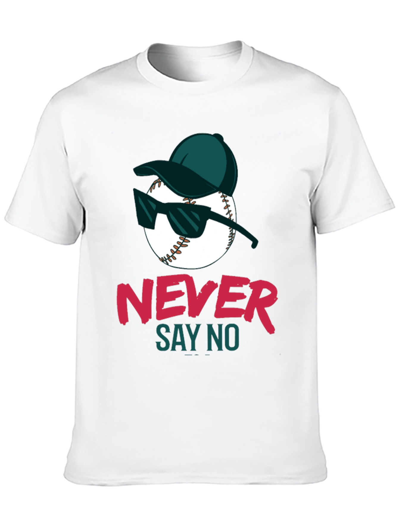 Never Say No Baseball T-Shirt