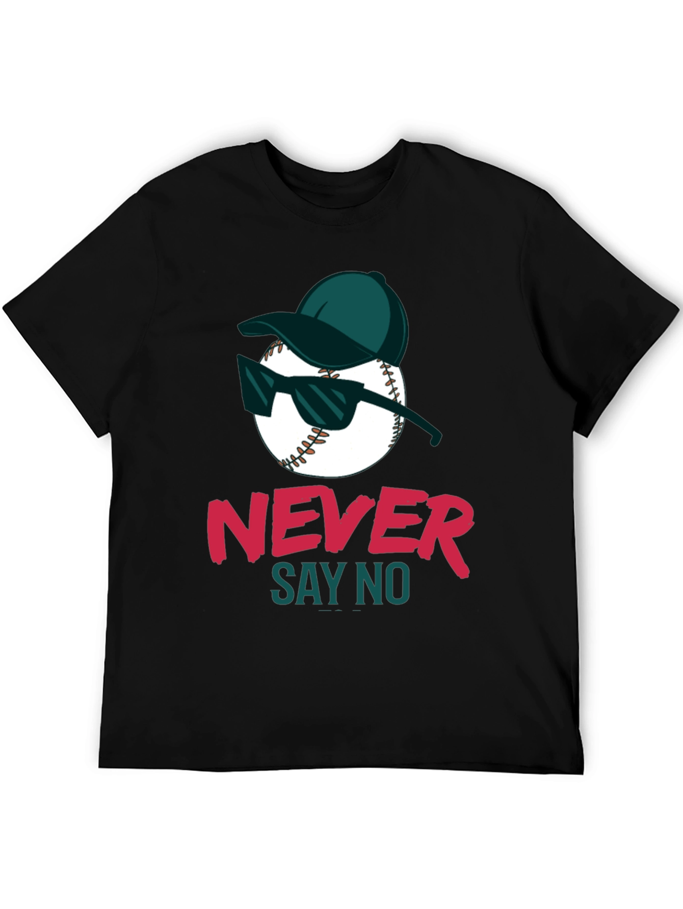 Never Say No Baseball T-Shirt