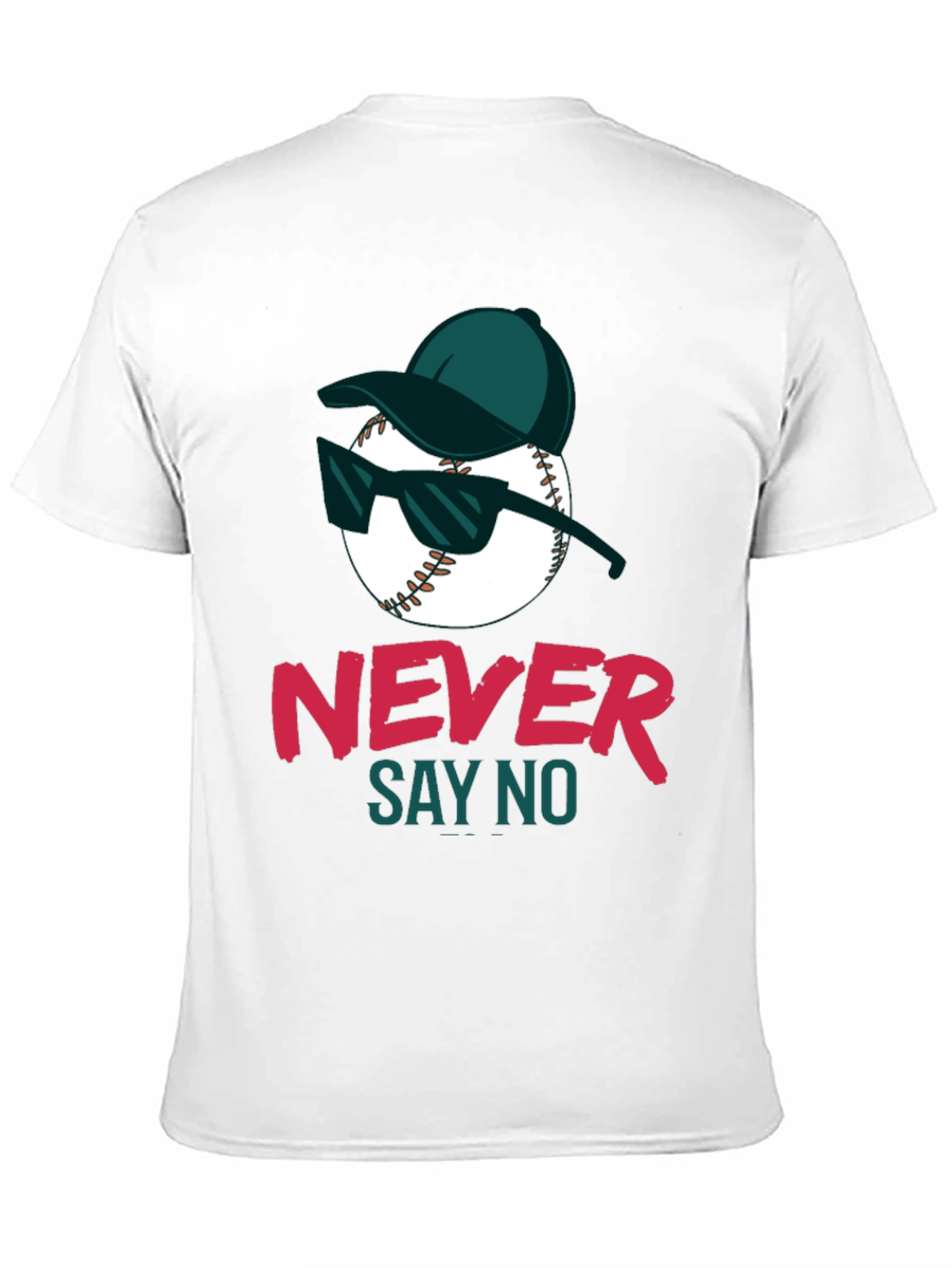 Never Say No Baseball T-Shirt