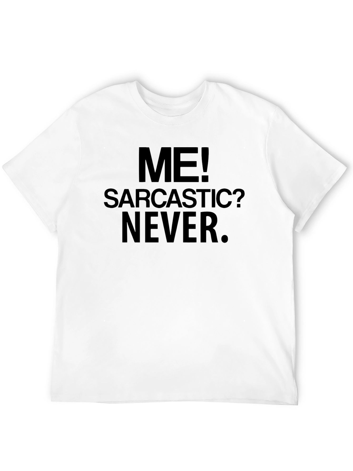 Sarcastic Humor Graphic T-Shirt