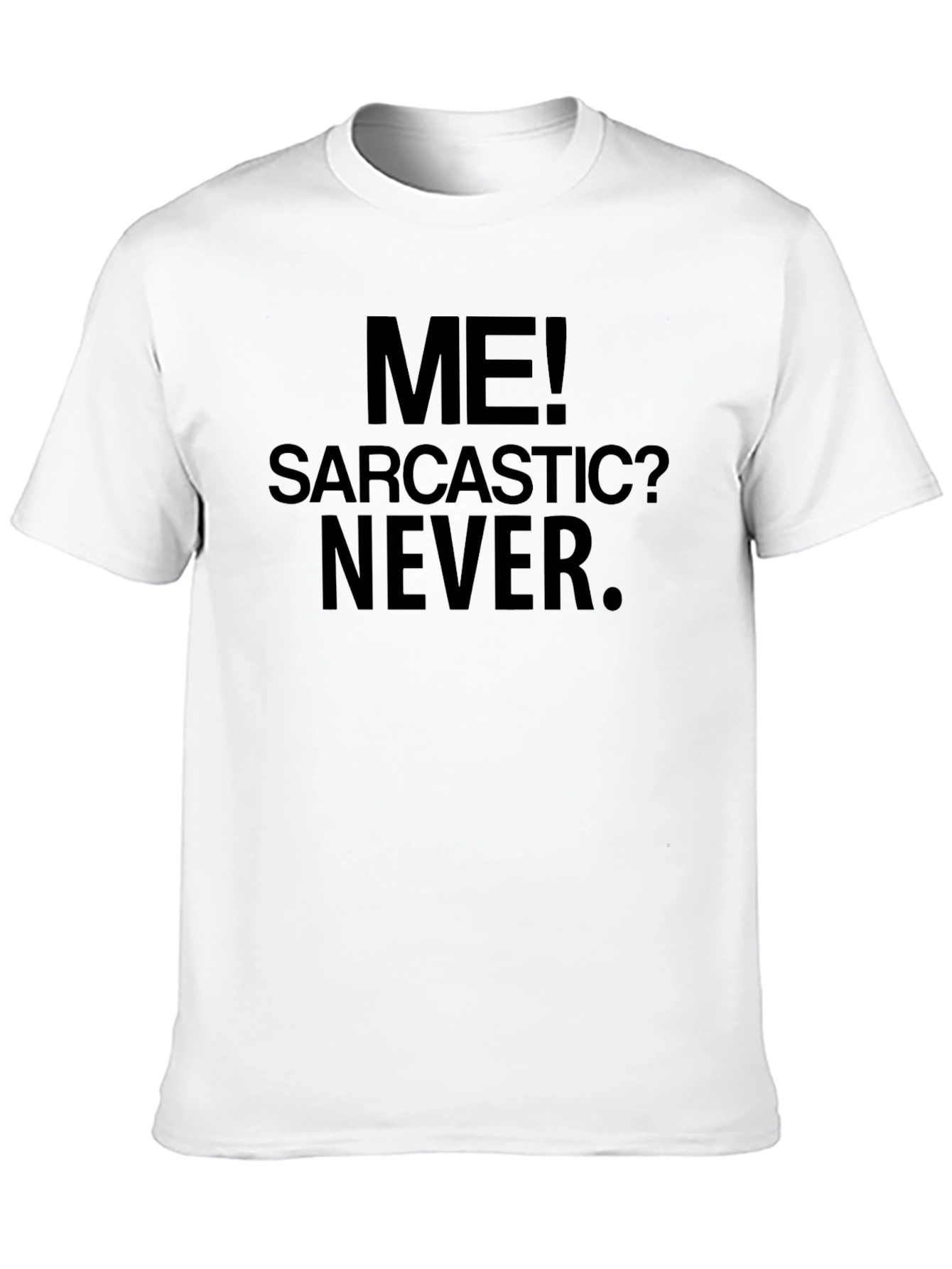 Sarcastic Humor Graphic T-Shirt