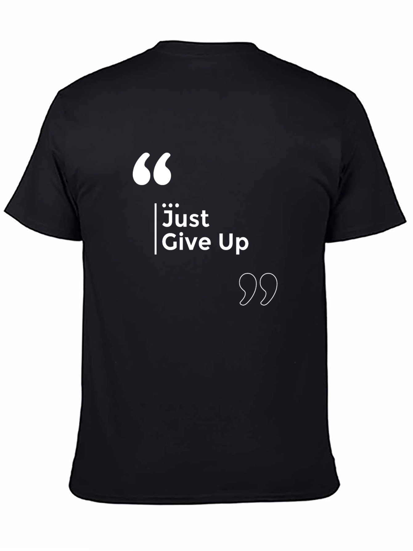 Just Give Up Sarcastic Graphic T-Shirt