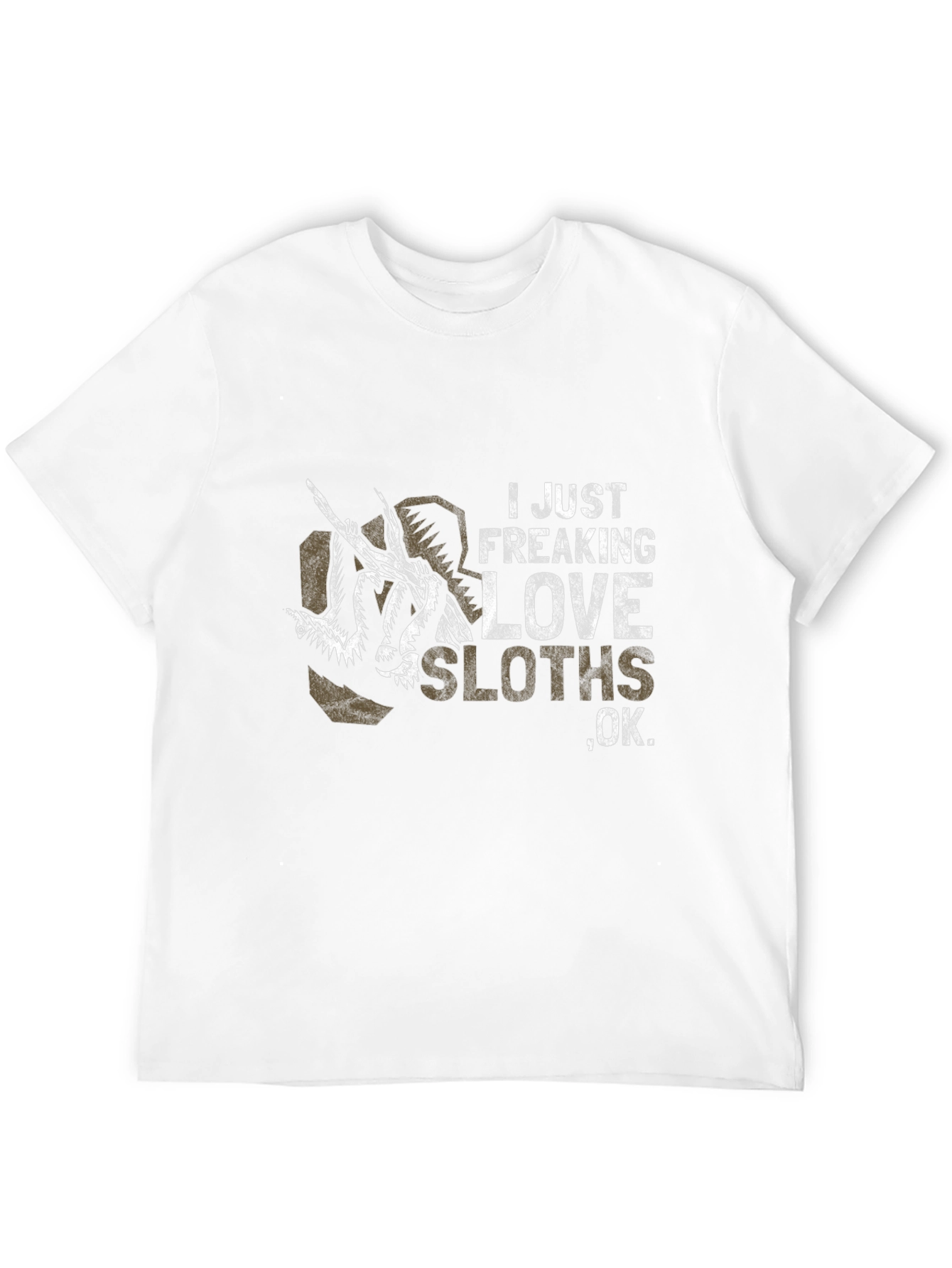 I Just Freaking Love Sloths T-Shirt - Unisex