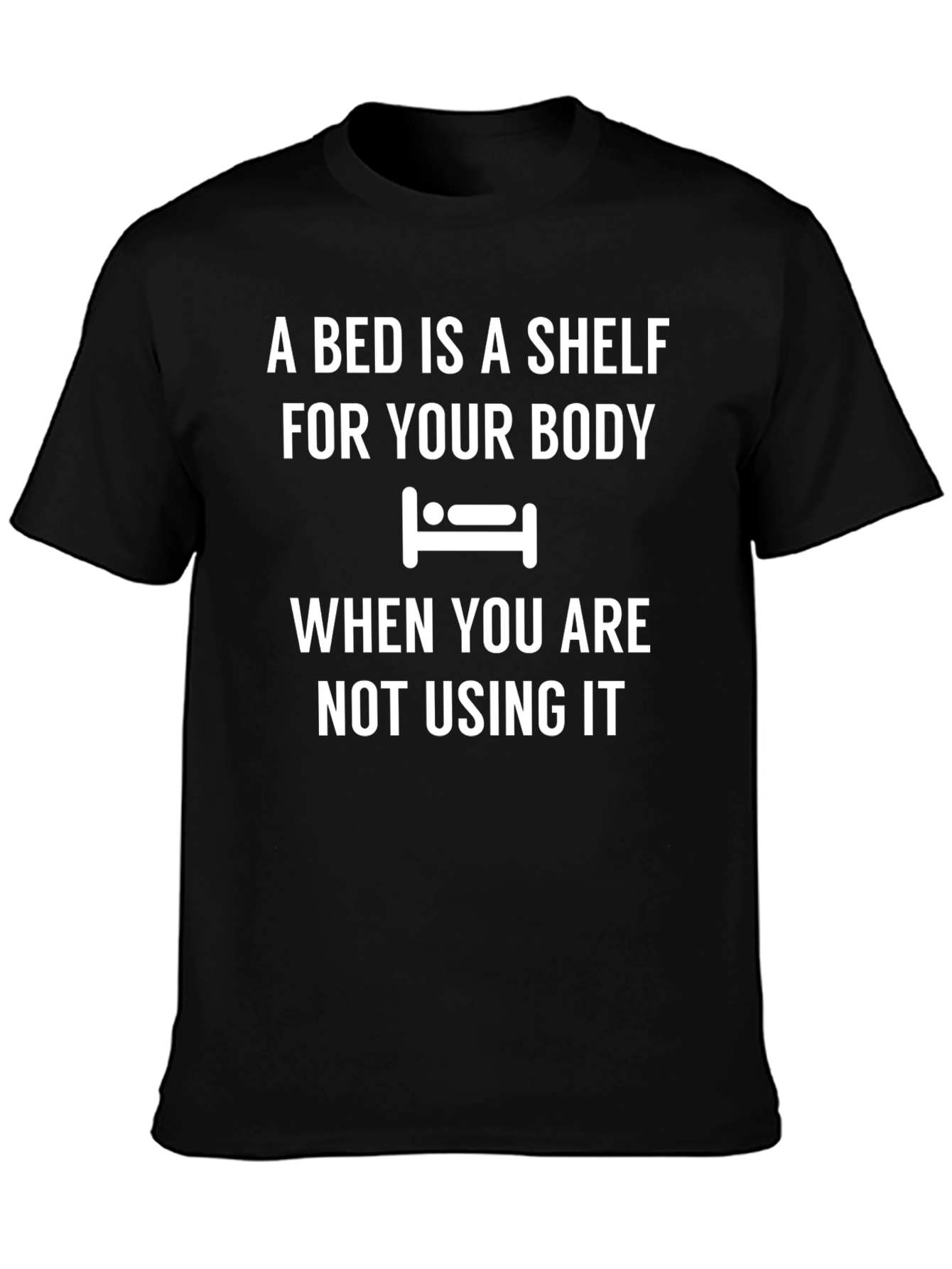A Bed is a Shelf Graphic Tee