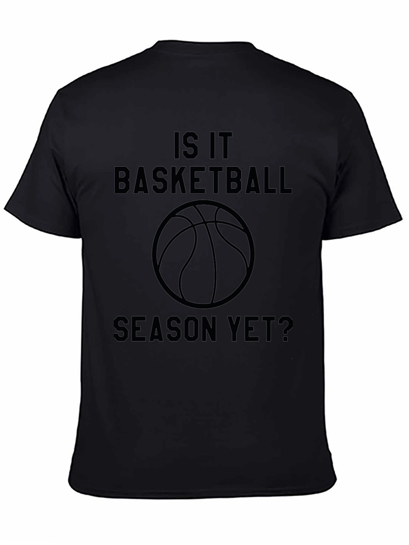 Is It Basketball Season Yet? T-Shirt