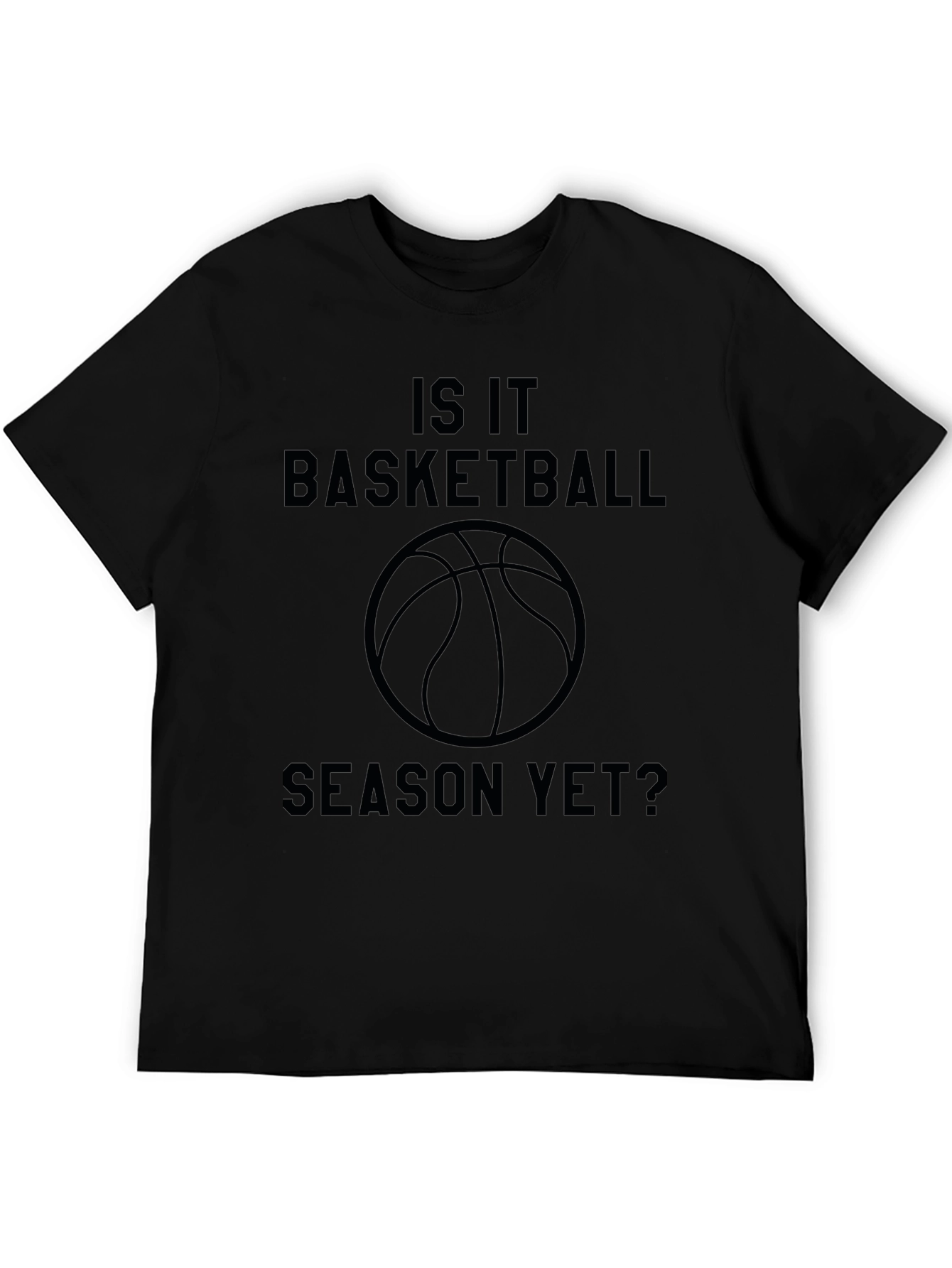 Is It Basketball Season Yet? T-Shirt