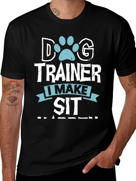 Dog Trainer T-Shirt - I Make Sit Happen Funny Dog Lover Tee
