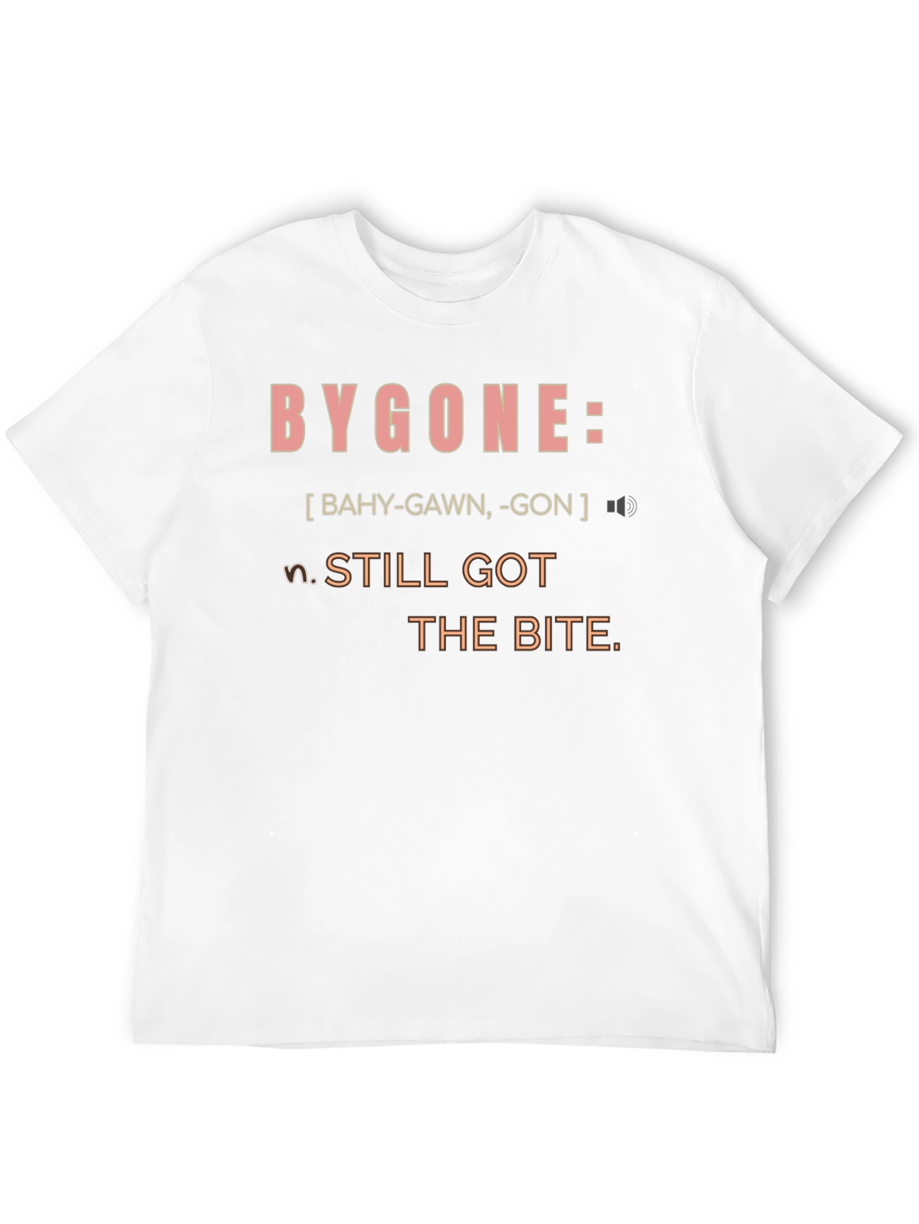 Bygone Definition T-Shirt - Still Got the Bite