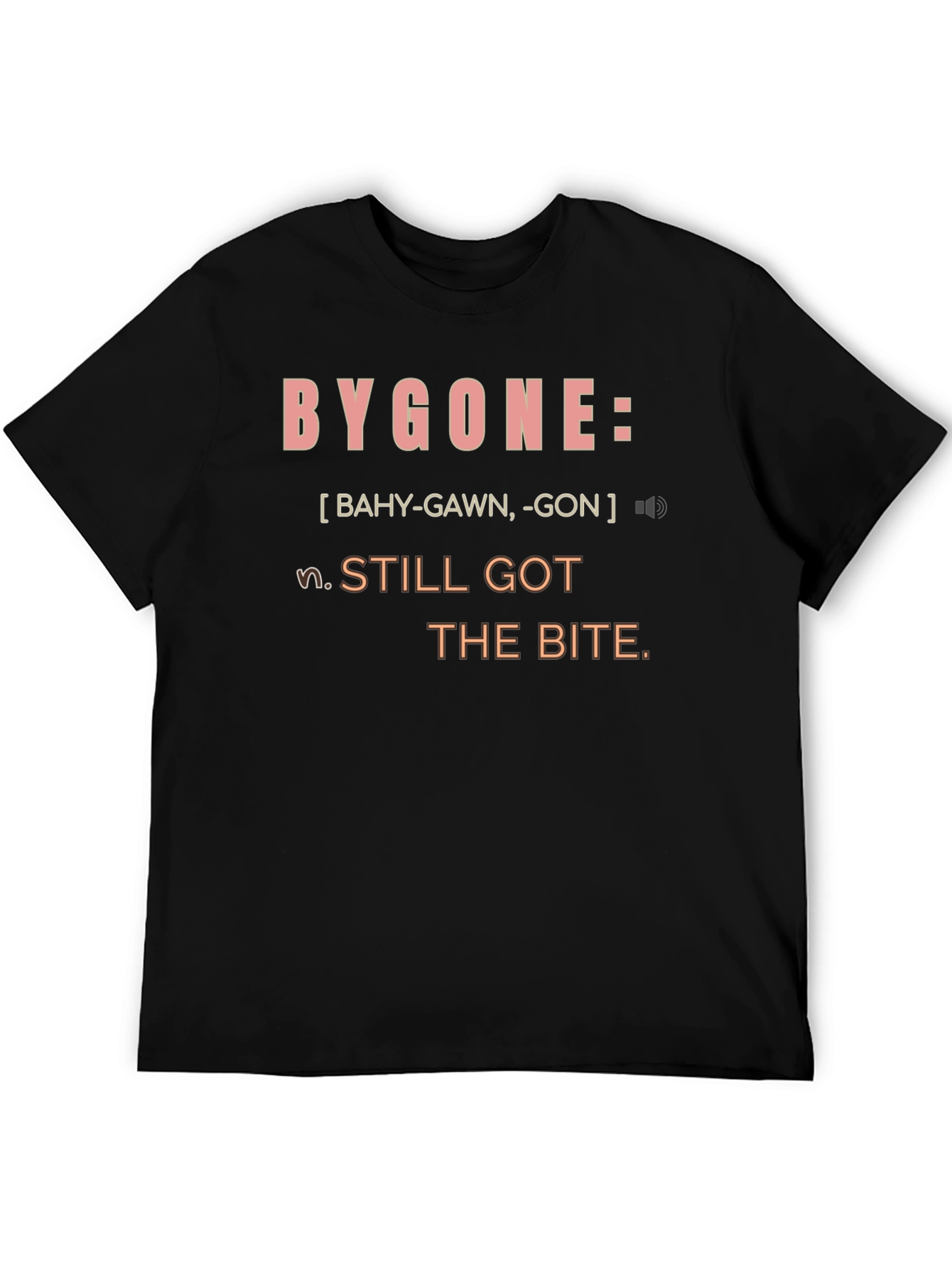 Bygone Definition T-Shirt - Still Got the Bite