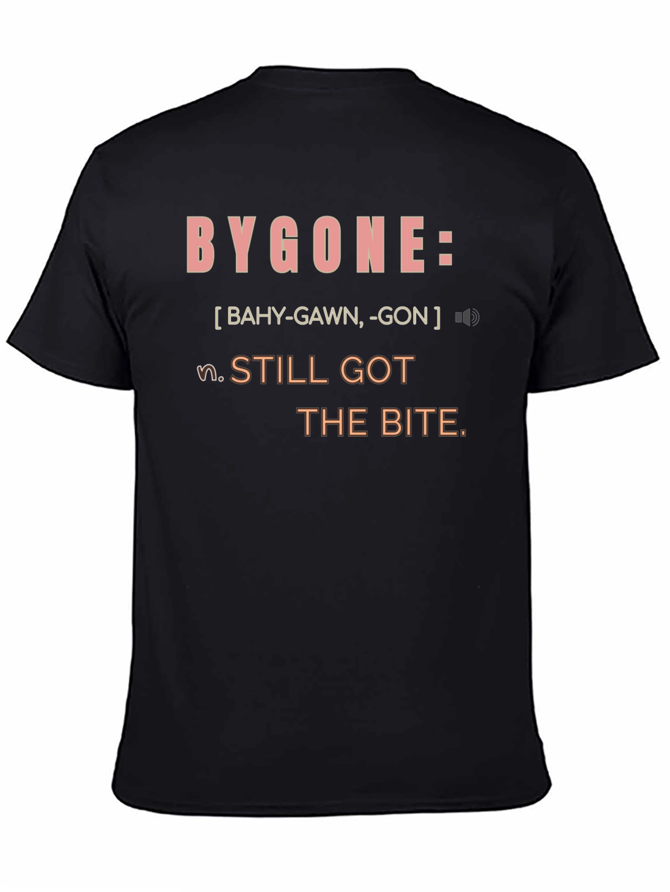 Bygone Definition T-Shirt - Still Got the Bite