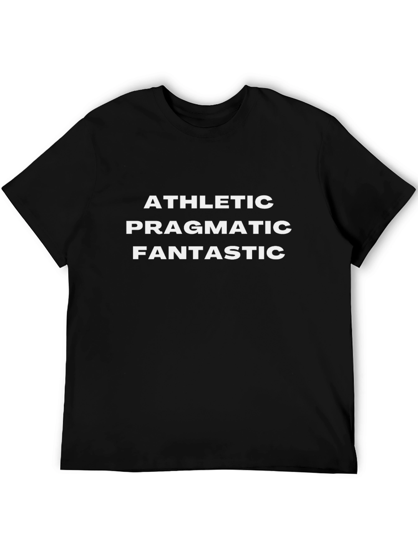 Athletic Pragmatic Fantastic Black T-Shirt